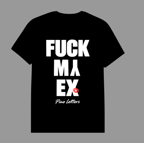 T-shirt Fuck My Ex